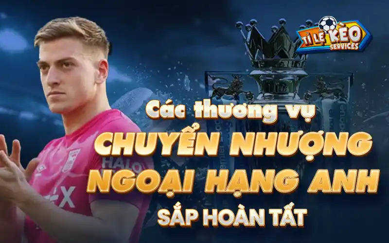 Thương vụ chuyển nhượng Ngoại hạng Anh