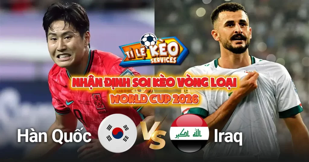 soi kèo hàn quốc vs iraq