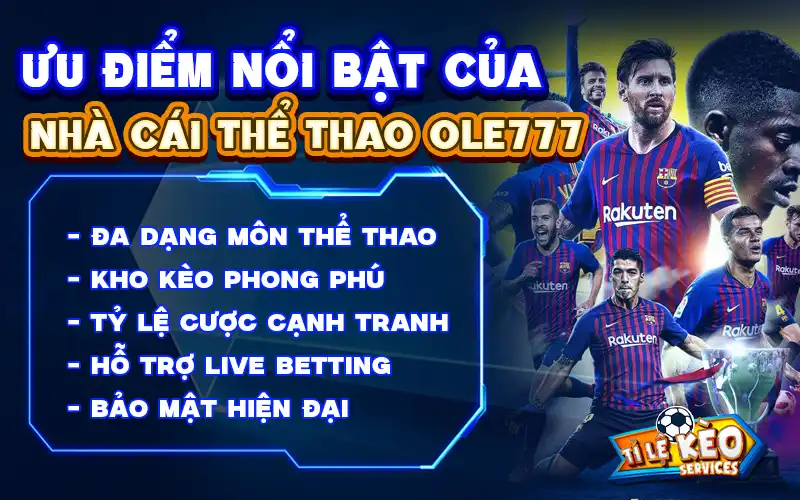 Ưu điểm nổi bật của Ole777